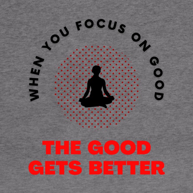 When you focus on good yoga motivational design by Digital Mag Store